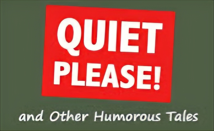 Book review: Quiet Please! and other humorous tales Book review: Quiet Please! and other humorous tales